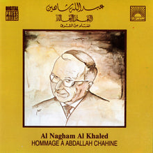 Load image into Gallery viewer, Abdallah Chahine = عبدالله شاهين* : Al Nagham Al Khaled = النغم الخالد (CD, Album)