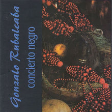 Load image into Gallery viewer, Gonzalo Rubalcaba : Concierto Negro (CD, Album)