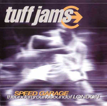 Load image into Gallery viewer, Tuff Jams* : Speed Garage (The Underground Sound Of London) (CD, Mixed)