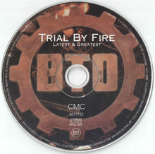 Load image into Gallery viewer, BTO* : Trial By Fire Greatest & Latest (CD, Album)