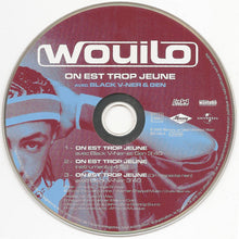 Load image into Gallery viewer, Wouilo Avec Black V-Ner* & Gen* : On Est Trop Jeune (CD, Single, Car)