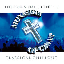 Load image into Gallery viewer, Various : The Essential Guide To Classical Chillout: Monastery Of Chant (2xCD, Comp)