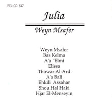 Load image into Gallery viewer, جوليا* = Julia* : وين مسافر = Wean Msafer (CD, Album)