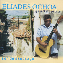 Load image into Gallery viewer, Eliades Ochoa Y Cuarteto Patria* : Son De Santiago (CD, Comp, RM, dig)