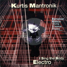 Load image into Gallery viewer, Kurtis Mantronik : I Sing The Body Electro (CD, Album)