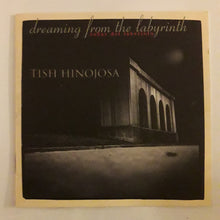 Load image into Gallery viewer, Tish Hinojosa : Dreaming From The Labyrinth / Soñar Del Laberinto (CD, Album)
