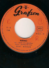 Load image into Gallery viewer, Zeki Müren : Hancı / Ana Başta Taç İmiş (7", Single, Ora)