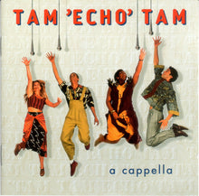 Load image into Gallery viewer, Tam 'Echo' Tam* : A Cappella (CD, Album)