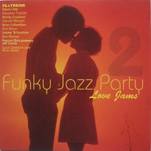 Load image into Gallery viewer, Various : Funky Jazz Party 2 Love Jams (CD, Comp)