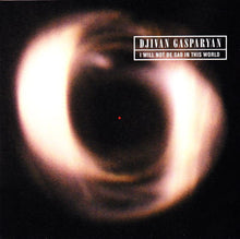 Load image into Gallery viewer, Djivan Gasparyan : I Will Not Be Sad In This World (CD, Album, RE)