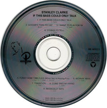 Load image into Gallery viewer, Stanley Clarke : If This Bass Could Only Talk (CD, Album)