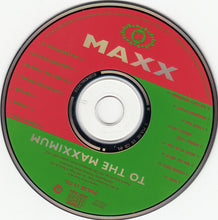 Load image into Gallery viewer, Maxx : To The Maxximum (CD, Album)