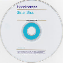 Load image into Gallery viewer, Sister Bliss : Headliners: 02 (2xCD, Comp, Mixed)