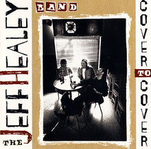Load image into Gallery viewer, The Jeff Healey Band : Cover To Cover (CD, Album)