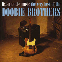 Load image into Gallery viewer, The Doobie Brothers : Listen To The Music · The Very Best Of The Doobie Brothers (CD, Comp, RE, RP)