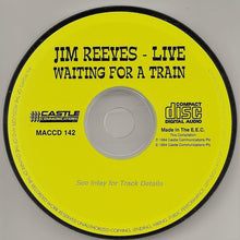 Load image into Gallery viewer, Jim Reeves : Live - Waiting For A Train (CD, Comp)