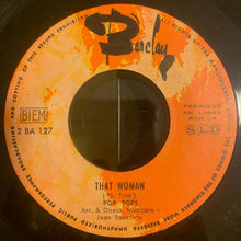 Load image into Gallery viewer, The Pop Tops : Esa Mujer = That Woman / Adagio Cardenal (7", Single)
