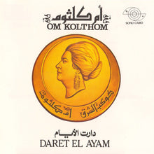 Load image into Gallery viewer, أم كلثوم* = Om Kolthom* : دارت الايام = Daret El Ayam (CD, Album, RE)