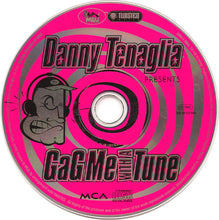 Load image into Gallery viewer, Danny Tenaglia : Gag Me With A Tune (CD, Mixed)