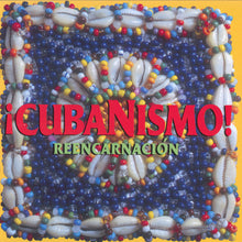 Load image into Gallery viewer, ¡Cubanismo! : Reencarnación (CD, Album)