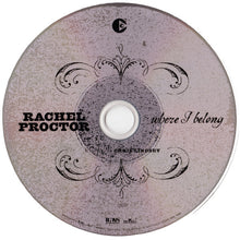 Load image into Gallery viewer, Rachel Proctor : Where I Belong (HDCD, Album)