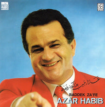 Load image into Gallery viewer, عازار حبيب = Azar Habib* : بدّك زقفة = Baddek Za'fe (CD, Album, RE)