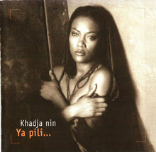 Load image into Gallery viewer, Khadja Nin : Ya Pili... (CD, Album, RP)