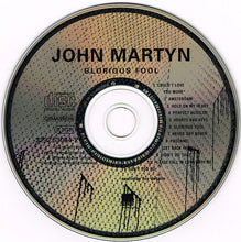 Load image into Gallery viewer, John Martyn : Glorious Fool (CD, Album, RE, RM)