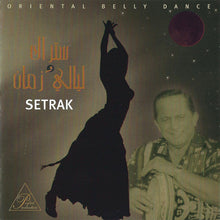 Load image into Gallery viewer, سيتراك* & ليالي زمان* = Setrak* & Layali Zaman : Oriental Belly Dance (CD, Album)