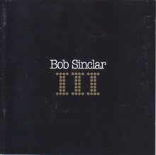 Load image into Gallery viewer, Bob Sinclar : III (CD, Album, Enh, Ltd)