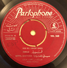 Load image into Gallery viewer, Fairuz : Settyl Khetyara / Helu Ya Saharna = ستّي الختيارة / حلو يا سهرنا (7")