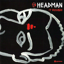 Load image into Gallery viewer, Headman (2) : It Rough (CD, Album)