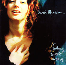 Load image into Gallery viewer, Sarah McLachlan : Fumbling Towards Ecstasy (CD, Album, RP)