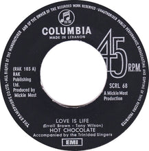 Load image into Gallery viewer, Hot Chocolate : Love Is Life (7", Single)