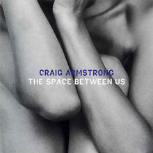 Load image into Gallery viewer, Craig Armstrong : The Space Between Us (CD, Album)