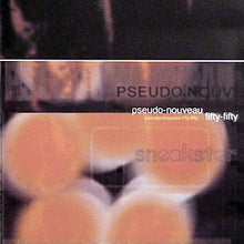 Load image into Gallery viewer, Sneakster : Pseudo-Nouveau / Fifty-Fifty (CD, Album)