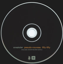 Load image into Gallery viewer, Sneakster : Pseudo-Nouveau / Fifty-Fifty (CD, Album)