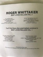 Load image into Gallery viewer, Roger Whittaker : Best Loved Ballads Volume Two (CD, Comp, RE)