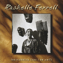Load image into Gallery viewer, Rachelle Ferrell : Individuality (Can I Be Me?) (CD, Album)