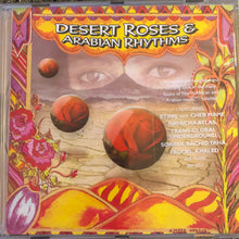 Load image into Gallery viewer, Various : Desert Roses & Arabian Rhythms (CD, Comp)