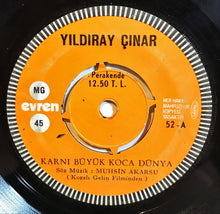 Load image into Gallery viewer, Yıldıray Çınar : Karnı Büyük Koca Dünya / Şu Samsunun Evleri (7", Single)