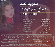 Load image into Gallery viewer, نسرين نجم = Nisrine Najem* : بتسأل عن هوايا (CD, Album)
