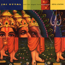 Load image into Gallery viewer, Jai Uttal And The Pagan Love Orchestra : Shiva Station (CD, Album)