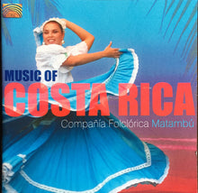 Load image into Gallery viewer, Compañía Folclórica Matambú : Music Of Costa Rica (CD, Album, Comp)