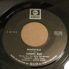 Load image into Gallery viewer, Tommy Roe : Jam Up Jelly Tight / Moontalk (7", Single)
