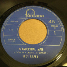 Load image into Gallery viewer, Hotlegs : Neanderthal Man  (7", Single, Mono)
