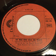 Load image into Gallery viewer, Lulu : The Man Who Sold The World / Watch That Man (7", Single)