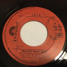 Load image into Gallery viewer, Lulu : The Man Who Sold The World / Watch That Man (7", Single)