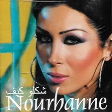 Load image into Gallery viewer, Nourhanne* : شكلو كيف (CD, Album)