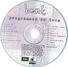 Load image into Gallery viewer, Bent : Programmed To Love (CD, Album)